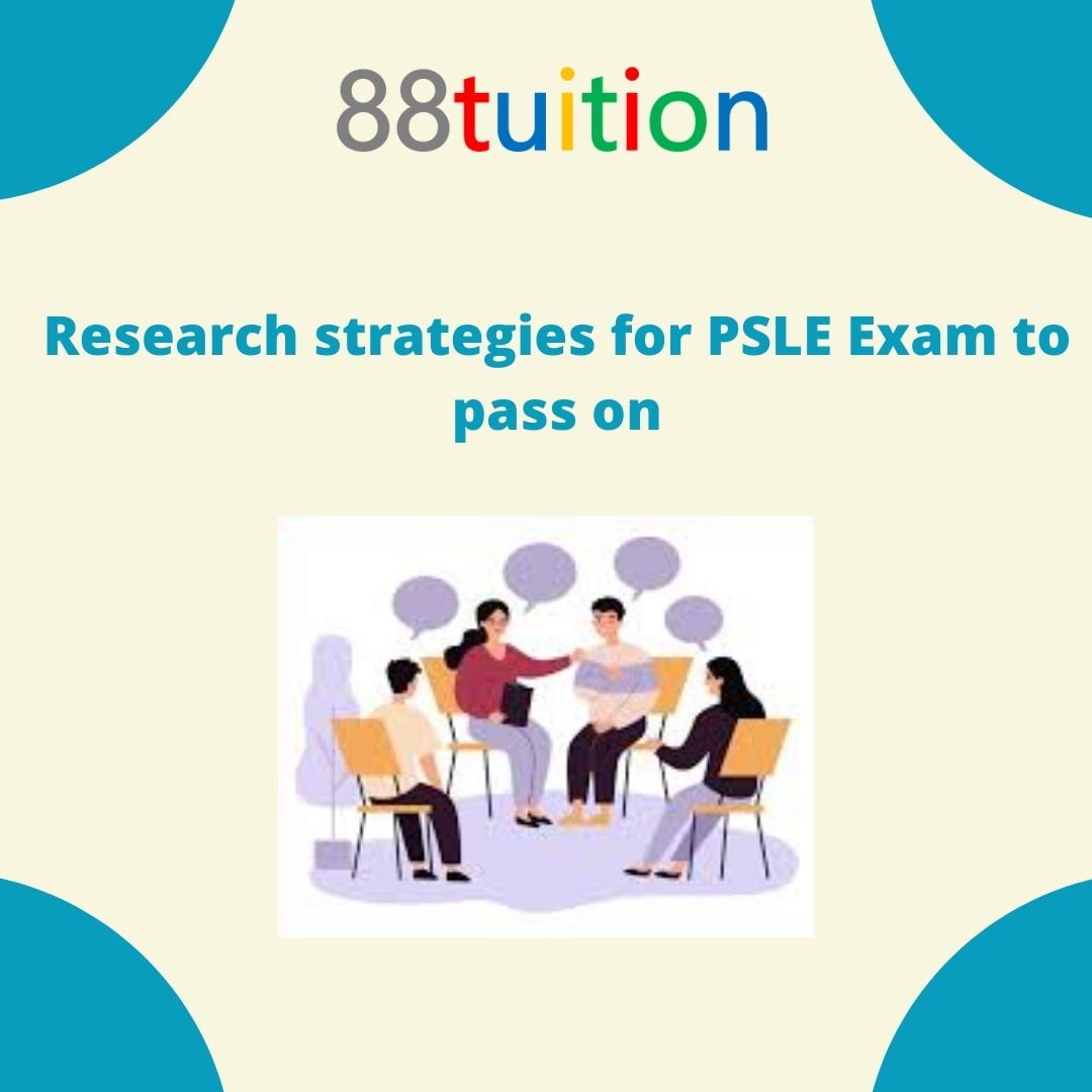 Research strategies for PSLE Exam to pass on